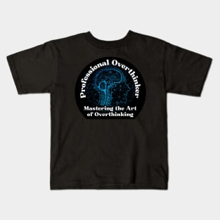 Professional Overthinker - Overthinking Awesome Gift Kids T-Shirt